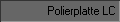 Polierplatte LC