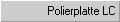 Polierplatte LC